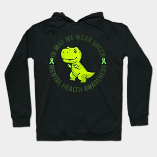 In May We Wear Green For Mental Health Awareness Month Hoodie